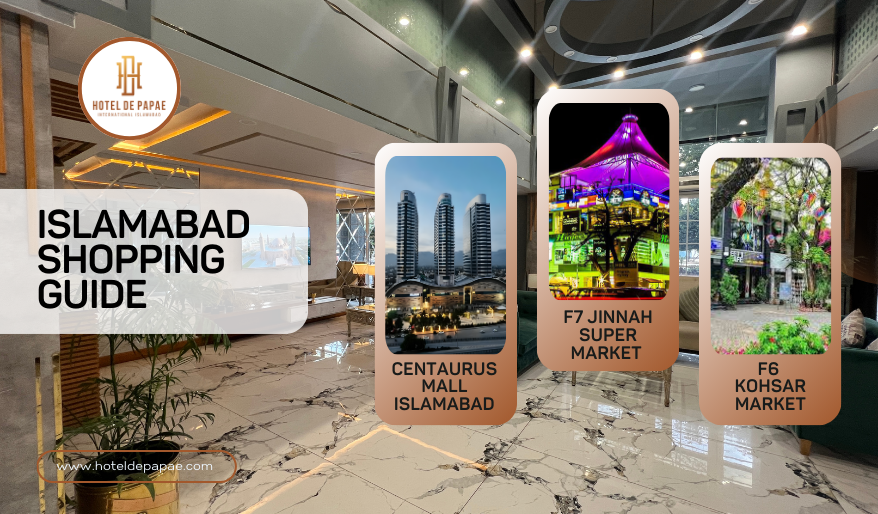 Islamabad Shopping Guide | Stay at Hotel de Papae